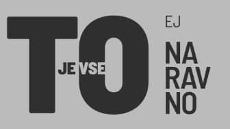 To je vse naravno, ej