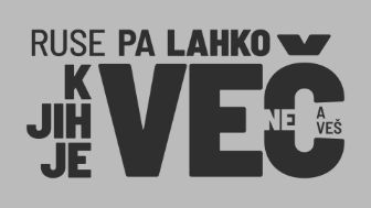 Ruse pa lahko, k jih je več, ne, a veš