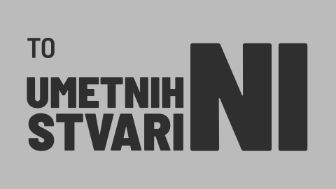To, umetnih stvari ni