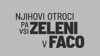 Njihovi otroci pa vsi zeleni v faco