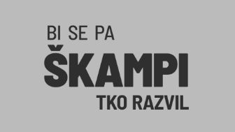 bi se pa škampi tko razvil